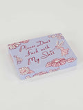 Please Don't Fu*k With My Shit Pocket Box Tin – BlueQ