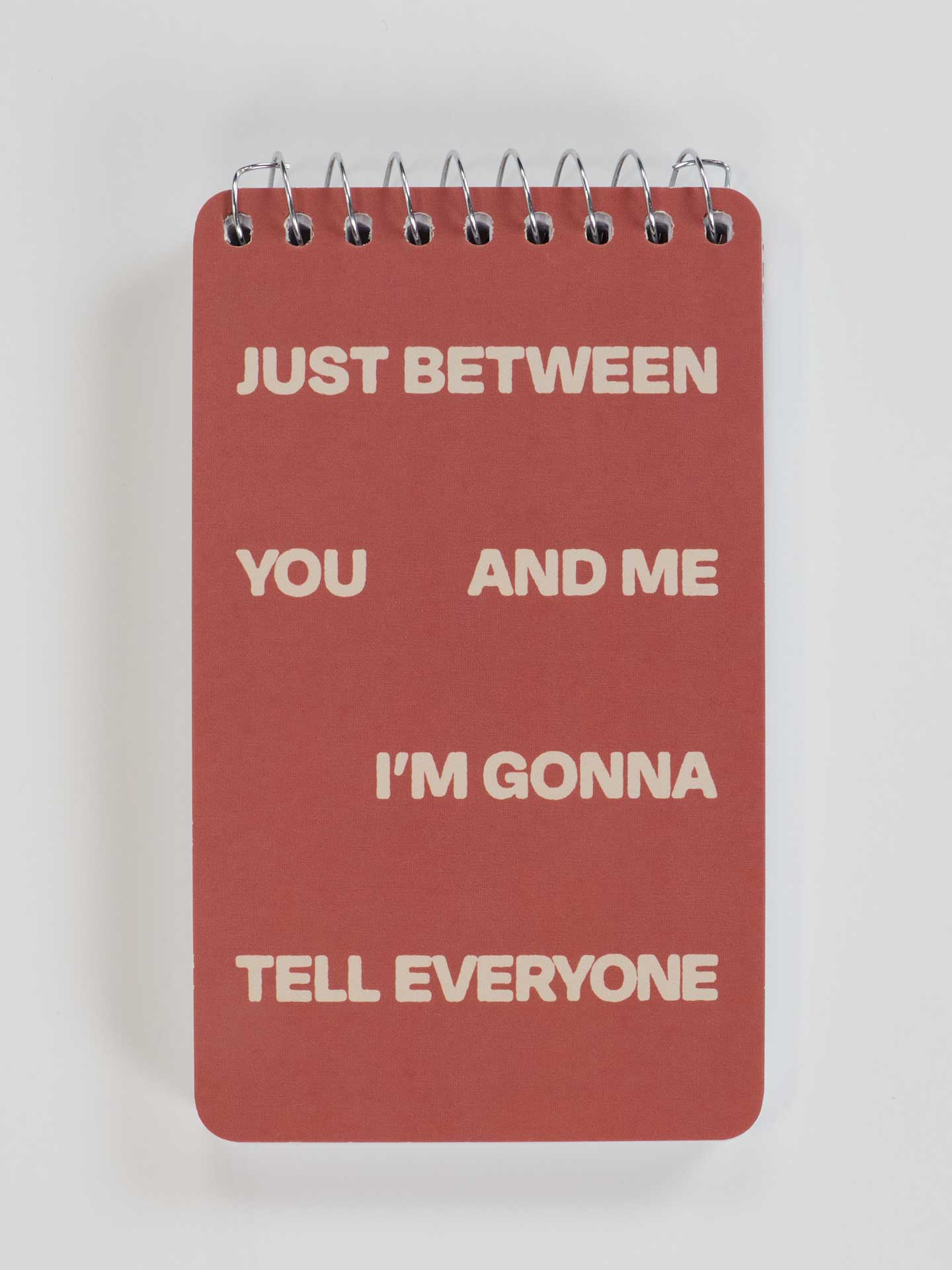 Just Between You And Me I'm Gonna Tell Everyone - Spiral Notebook by Blue Q