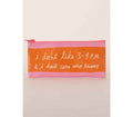 Blue Q I Don't Like 3-4PM Pencil Case - BlueQ Quirksy gifts australia